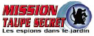 Mission Taupe Secret - Les espions dans le jardin - Kinder Surprise